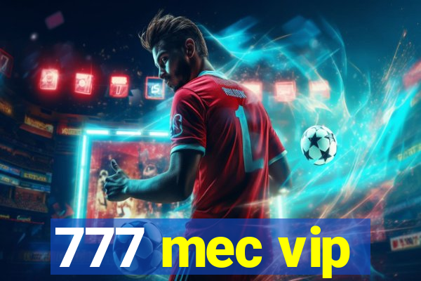 777 mec vip